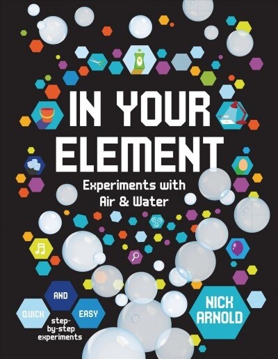 In Your Element: Experiments with Air & Water (Library Binding)