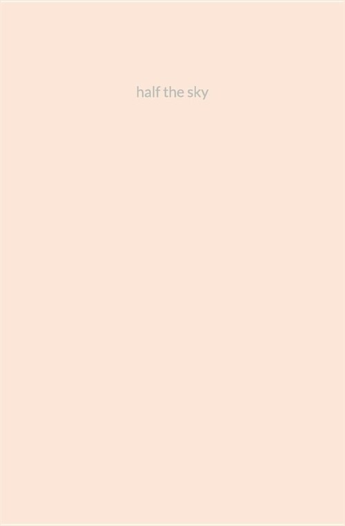 Half the Sky: Lined Notebook (Paperback)