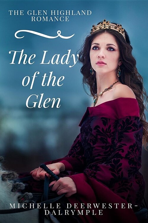 The Lady of the Glen: The Glen Highland Romance (Paperback)