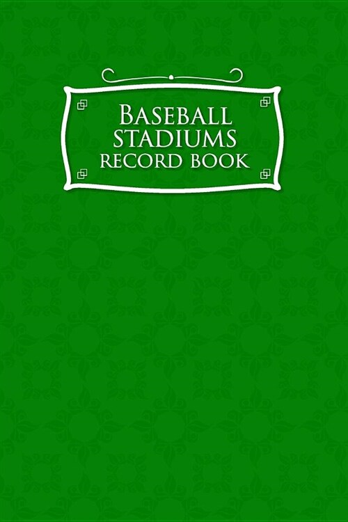 Baseball Stadiums Record Book (Paperback)