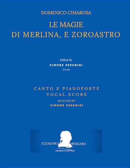 Cimarosa: Le Magie Di Merlina, E Zoroastro: (Canto E Pianoforte - Vocal Score) (Paperback)