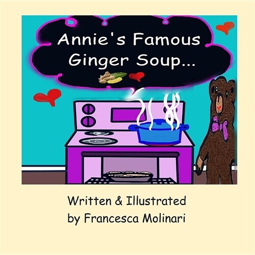 Annies Famous Ginger Soup (Paperback)