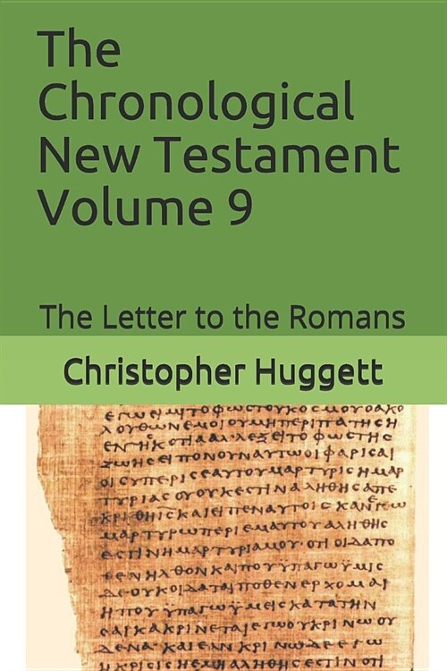 The Chronological New Testament Volume 9: The Letter to the Romans (Paperback)