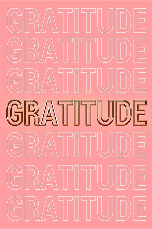 Gratitude: Pink & Gold Softcover Note Book Diary Lined Writing Journal Notebook Pocket Sized 200 Pages Gratitude Journals (Paperback)