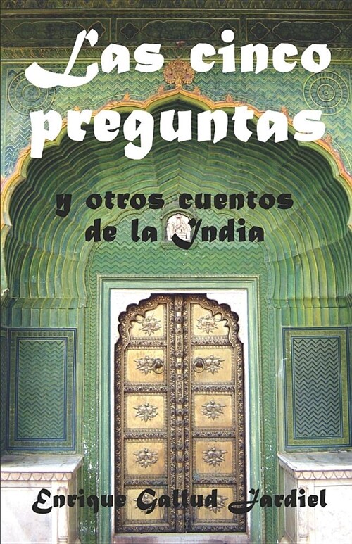 Las Cinco Preguntas Y Otros Cuentos de la India (Paperback)