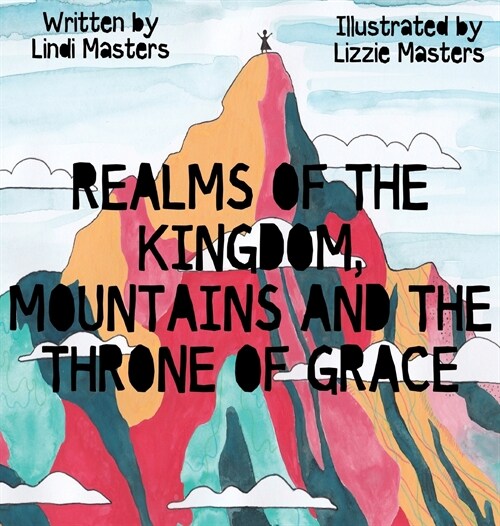 Realms of the Kingdom, Mountains and the Throne of Grace (Hardcover, 2, Revised Size)