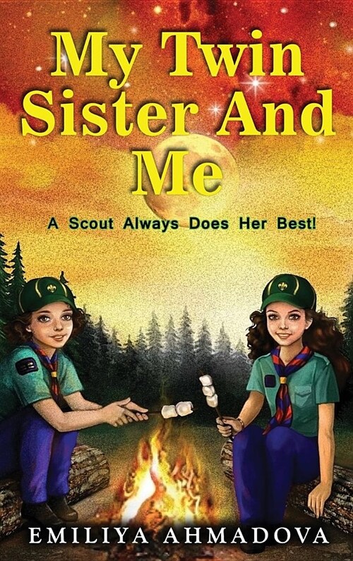 My Twin Sister and Me: A Scout Always Does Her Best! (Hardcover)