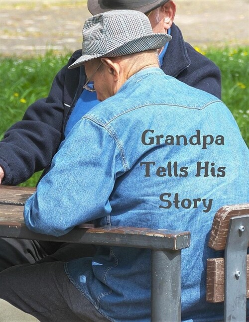 Grandpa Tells His Story: Writing Prompts (Paperback)