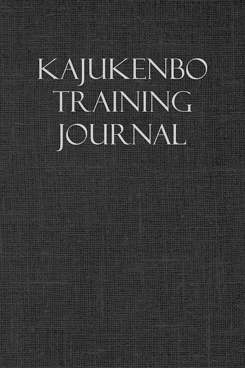 Kajukenbo Training Journal: Notebook and Workout Diary: For Training Session Notes (Paperback)