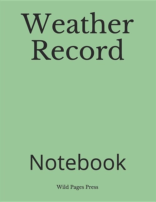 Weather Record: Notebook (Paperback)