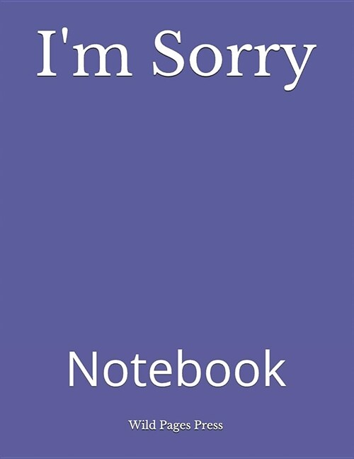 Im Sorry: Notebook (Paperback)