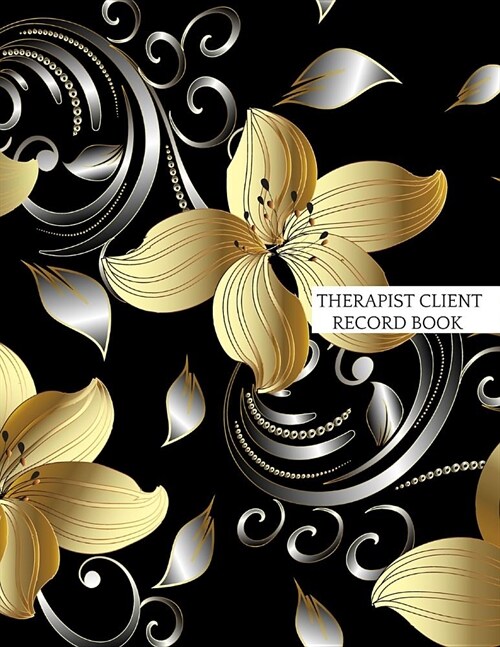 Therapist Client Record Book: Supervisor & Counselors Reference Guide for Therapists, Managers & Social Work Step by Step Definitive Reference for L (Paperback)