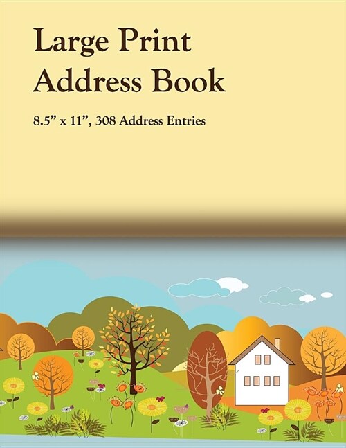 Large Print Address Book: 8.5 X 11, 308 Address Entries (Paperback)
