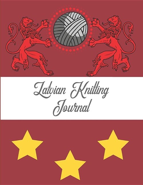Latvian Knitting Journal: Blank Knitters Book, Graph Paper Notebook (Paperback)