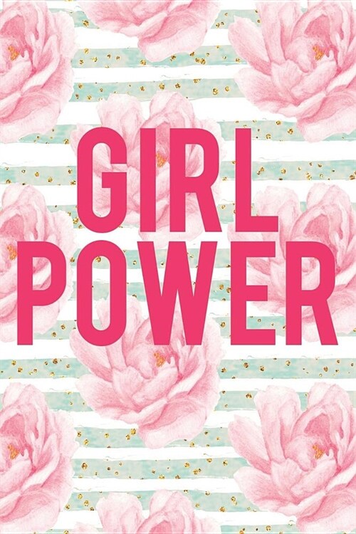 Girl Power: Blank Lined Notebook Journal Diary Composition Notepad 120 Pages 6x9 Paperback (Female Empowerment) (Paperback)