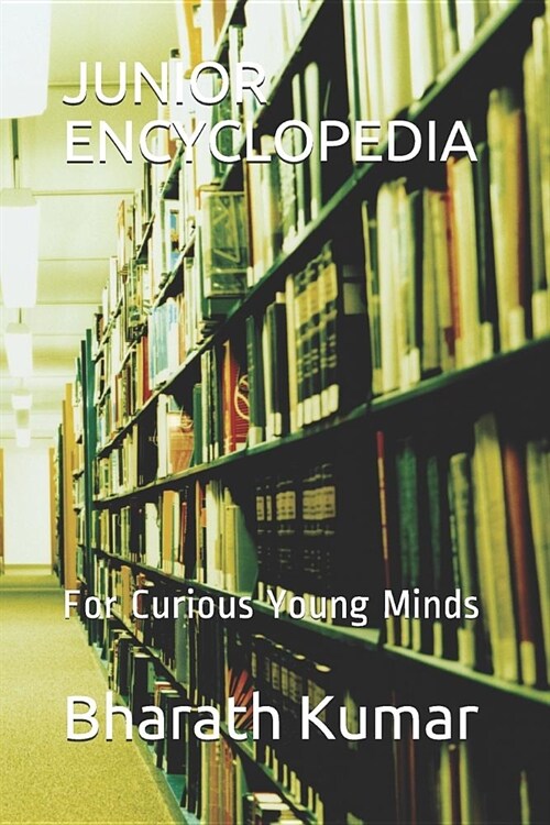 Junior Encyclopedia: For Curious Young Minds (Paperback)