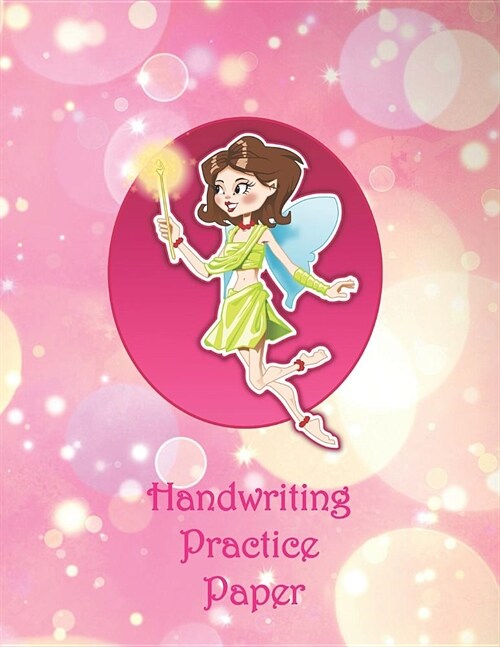 Handwriting Practice Paper: Blank Notebook with Dotted Mid-Line Sheets for Preschool-Grade 3 Students (Fairy) (Paperback)