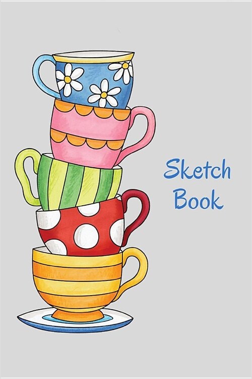 Sketch Book: Teacups (Paperback)