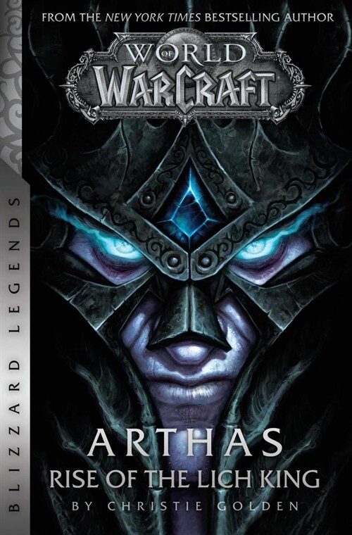 World of Warcraft: Arthas - Rise of the Lich King - Blizzard Legends (Paperback)