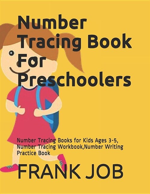 Number Tracing Book for Preschoolers: Number Tracing Books for Kids Ages 3-5, Number Tracing Workbook, Number Writing Practice Book (Paperback)