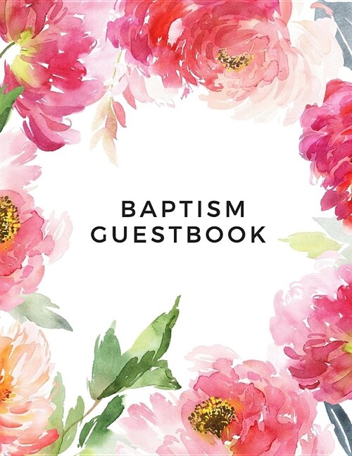 Baptism Guest Book: Memory Message Book with Photo Page & Gift Log for Family, Friends & Guest to Write Wishes & Aspiration and Sign in Us (Paperback)
