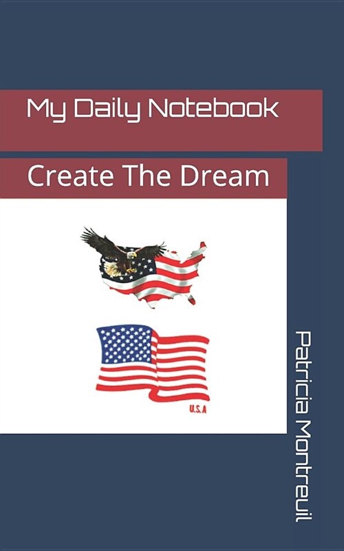 My Daily Notebook: Create the Dream (Paperback)