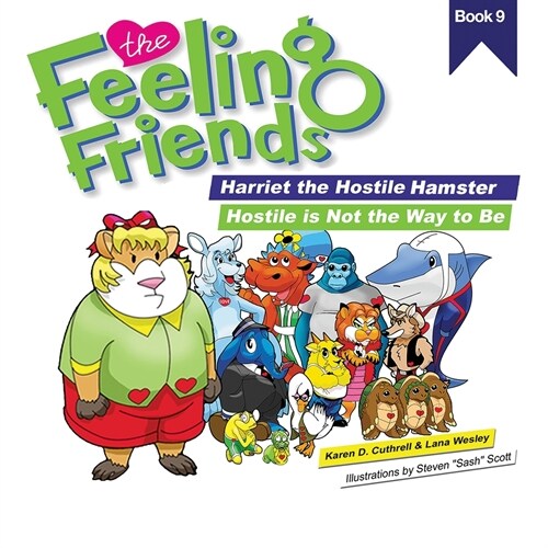 Hostile Is Not the Way to Be: Harriet the Hostile Hamster (Paperback)
