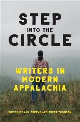 Step Into the Circle: Writers in Modern Appalachia (Paperback)