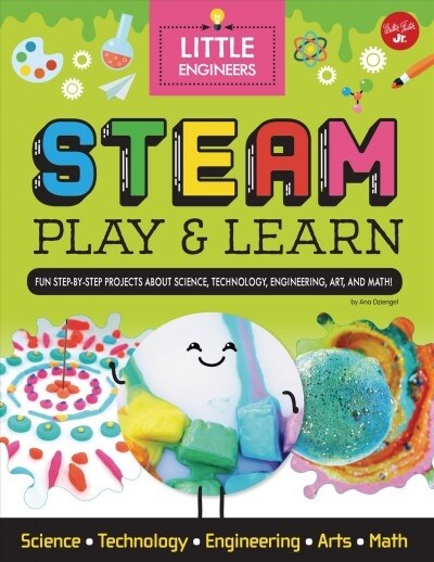 Steam Play & Learn: Fun Step-By-Step Projects to Teach Kids about Steam (Library Binding)