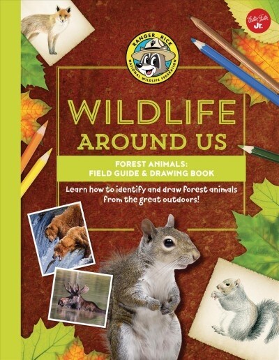 Forest Animals: Field Guide & Drawing Book: Learn How to Identify and Draw Forest Animals from the Great Outdoors! (Library Binding)