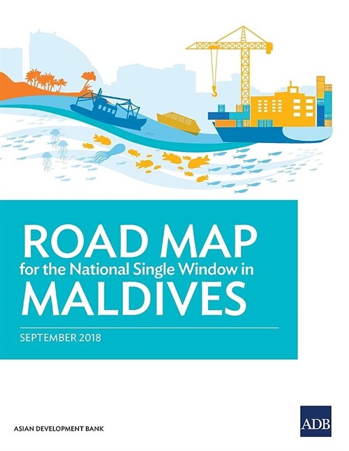 Roadmap for the National Single Window in Maldives (Paperback)