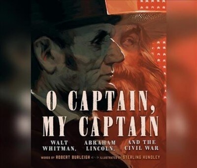 O Captain, My Captain: Walt Whitman, Abraham Lincoln, and the Civil War (Audio CD)