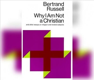 Why I Am Not a Christian: And Other Essays on Religion and Related Subjects (Audio CD)