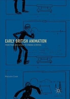 Early British Animation: From Page and Stage to Cinema Screens (Paperback)