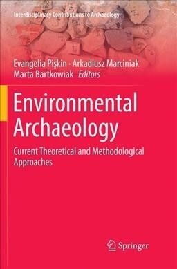 Environmental Archaeology: Current Theoretical and Methodological Approaches (Paperback)