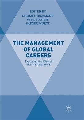 The Management of Global Careers: Exploring the Rise of International Work (Paperback)