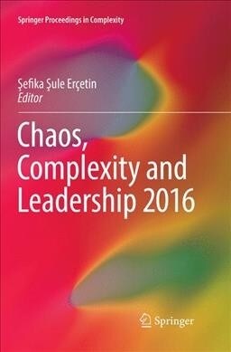 Chaos, Complexity and Leadership 2016 (Paperback)