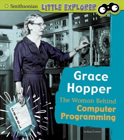 Grace Hopper: The Woman Behind Computer Programming (Paperback)