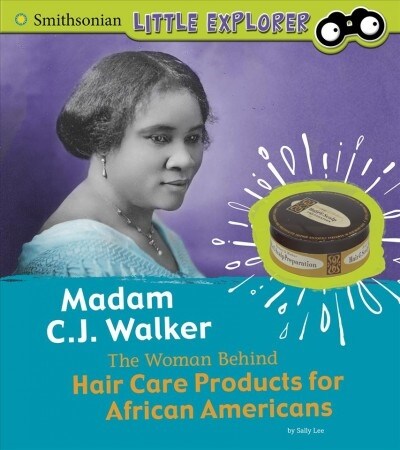 Madam C.J. Walker: The Woman Behind Hair Care Products for African Americans (Paperback)