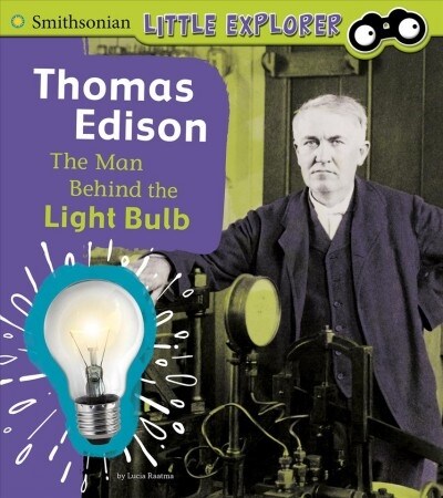 Thomas Edison: The Man Behind the Light Bulb (Paperback)