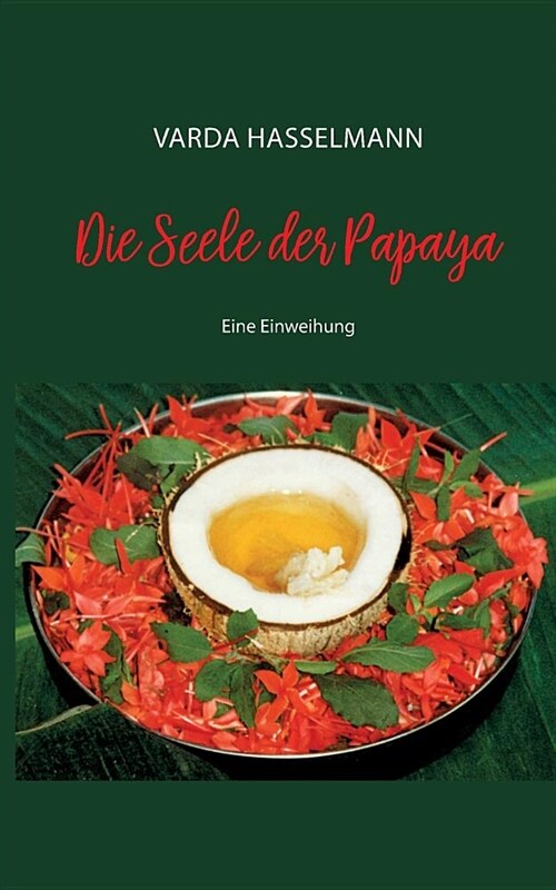 Die Seele Der Papaya (Paperback)