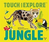 Touch and Explore: Jungle (Hardcover)