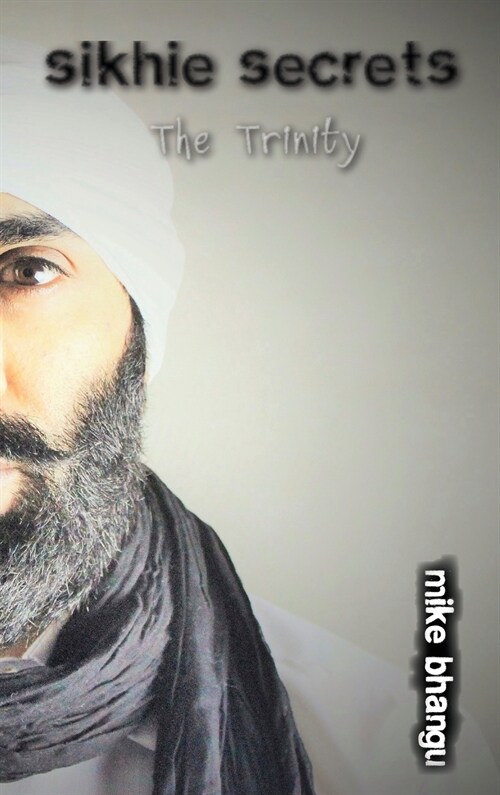 Sikhie Secrets: The Trinity (Hardcover)