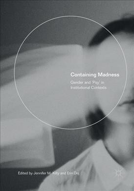 Containing Madness: Gender and psy in Institutional Contexts (Paperback)