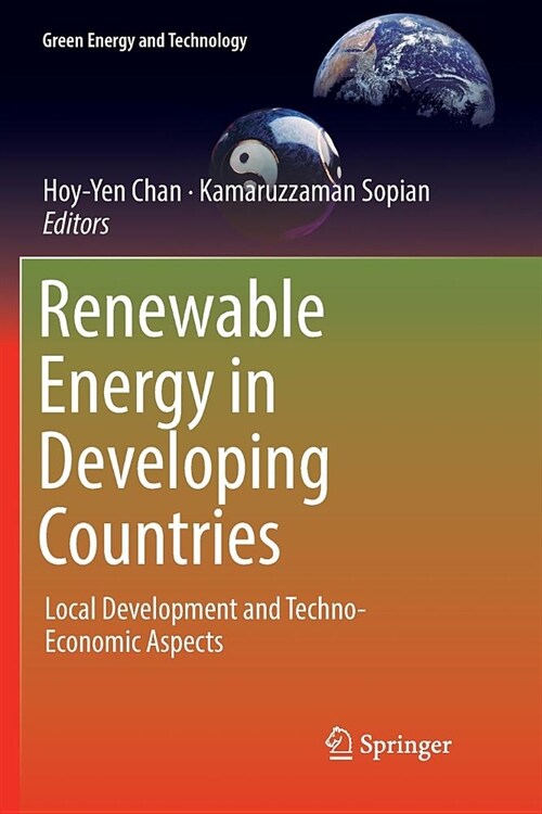 Renewable Energy in Developing Countries: Local Development and Techno-Economic Aspects (Paperback)