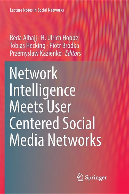 Network Intelligence Meets User Centered Social Media Networks (Paperback)