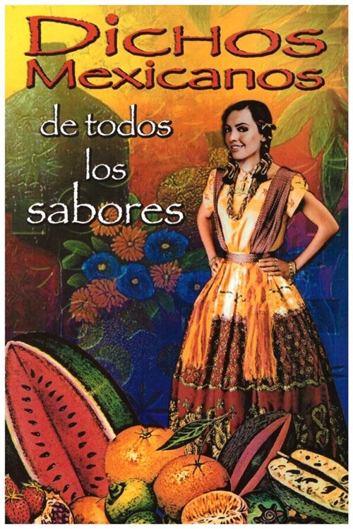 Dichos Mexicanos de Todos los Sabores (Paperback)