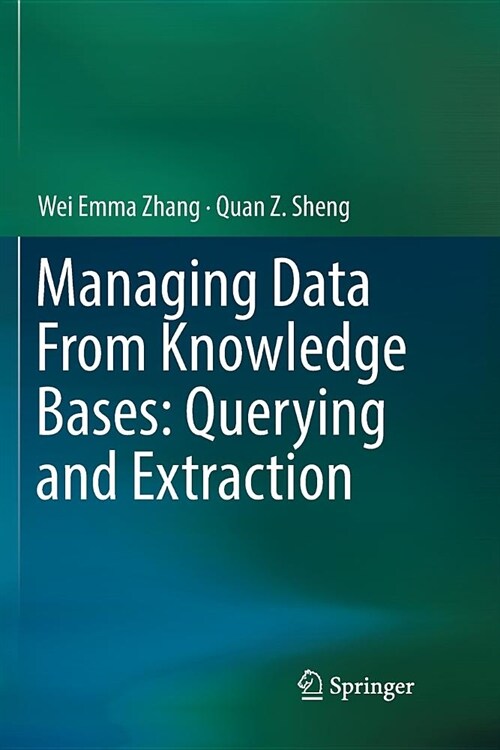 Managing Data from Knowledge Bases: Querying and Extraction (Paperback)
