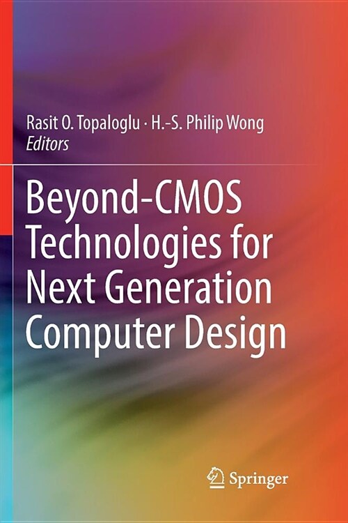 Beyond-CMOS Technologies for Next Generation Computer Design (Paperback)