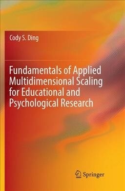 Fundamentals of Applied Multidimensional Scaling for Educational and Psychological Research (Paperback)